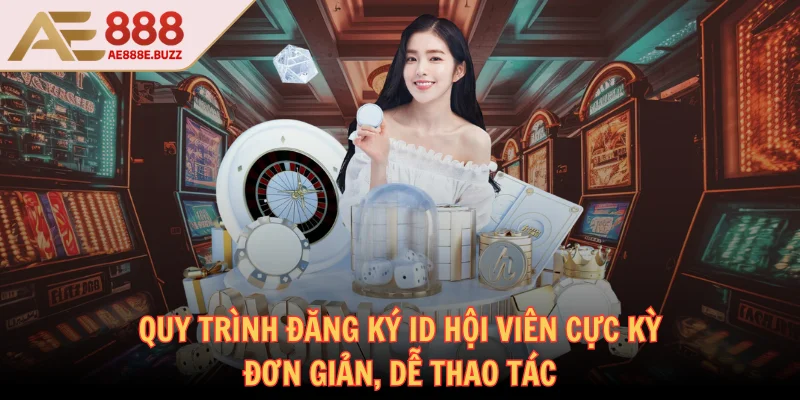 ae888-quy-trinh-dang-ky